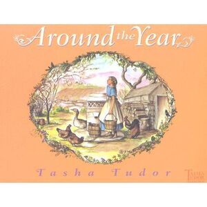 Around the Year -- Tasha Tudor